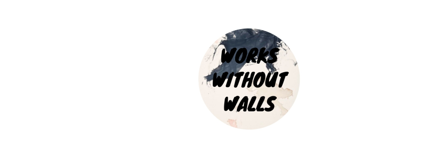 Works Without Walls