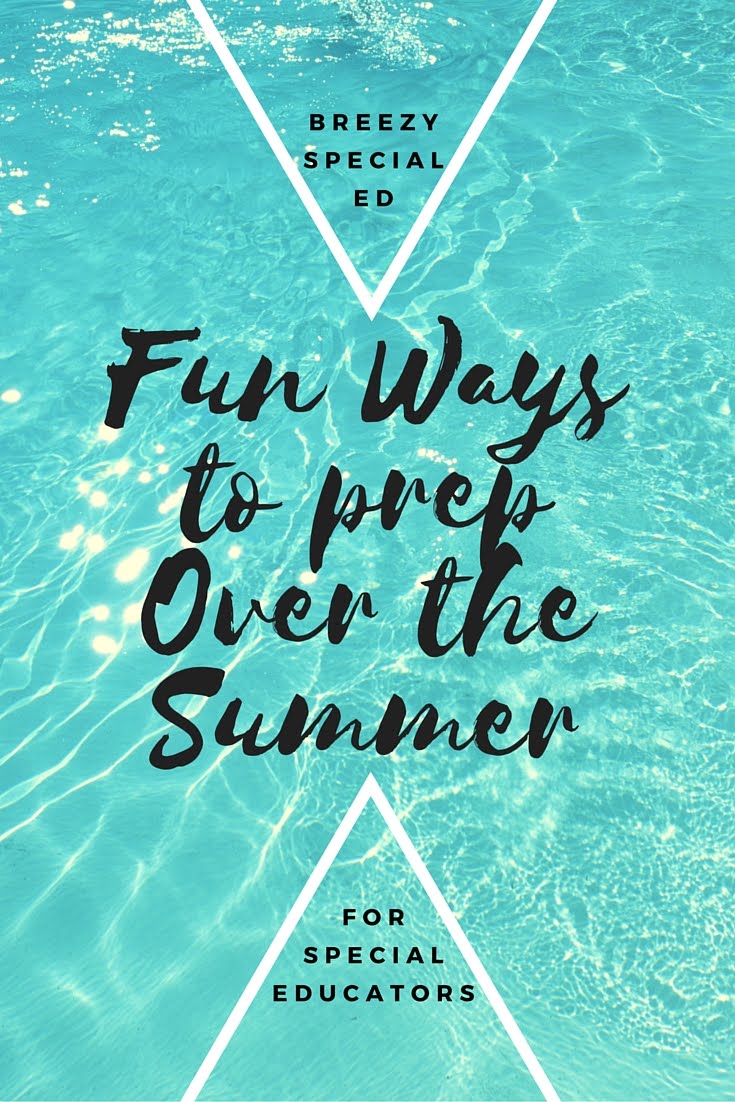 fun ways to prep for next school year during the summer breezy
