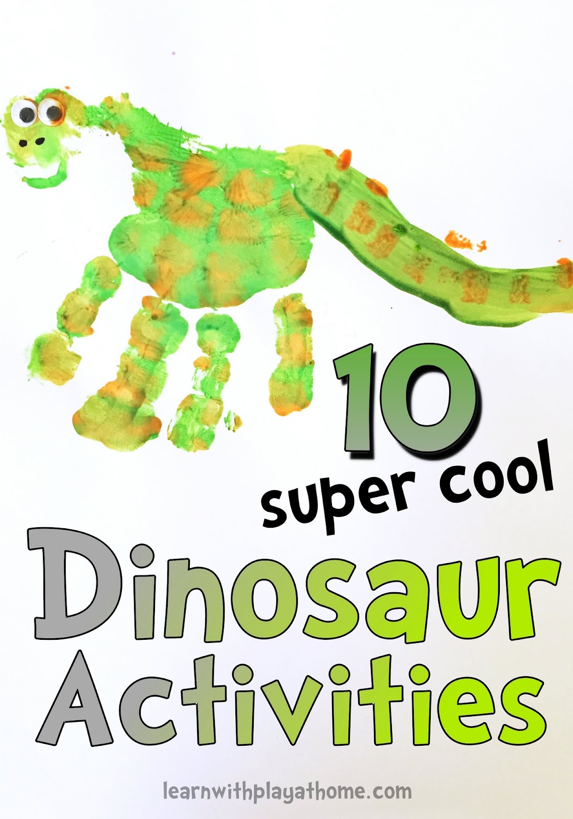 Learn with Play at Home: 10 Super Cool Dinosaur Activities