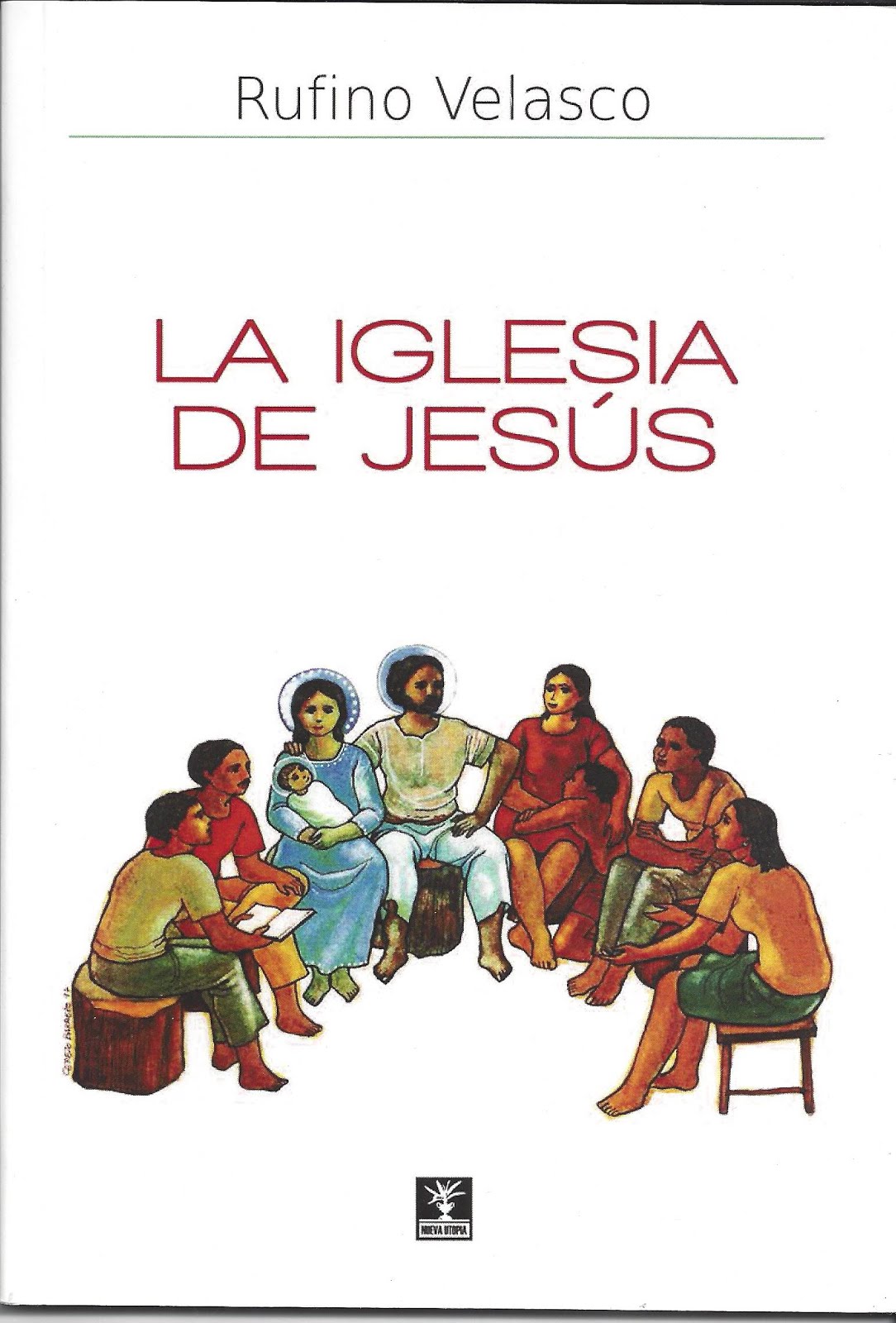 Rufino Velasco, La Iglesia de Jesús