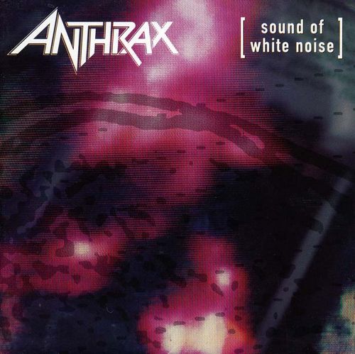 Qu'écoutez-vous en ce moment ? - Page 9 Anthrax+Sound+Of+White+Noise