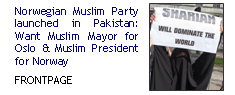 Norwegian Muslim Party launched in Pakistan: Want Muslim Mayor for Oslo & Muslim President for Norway