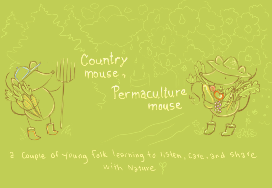 Country Mouse, Permaculture Mouse