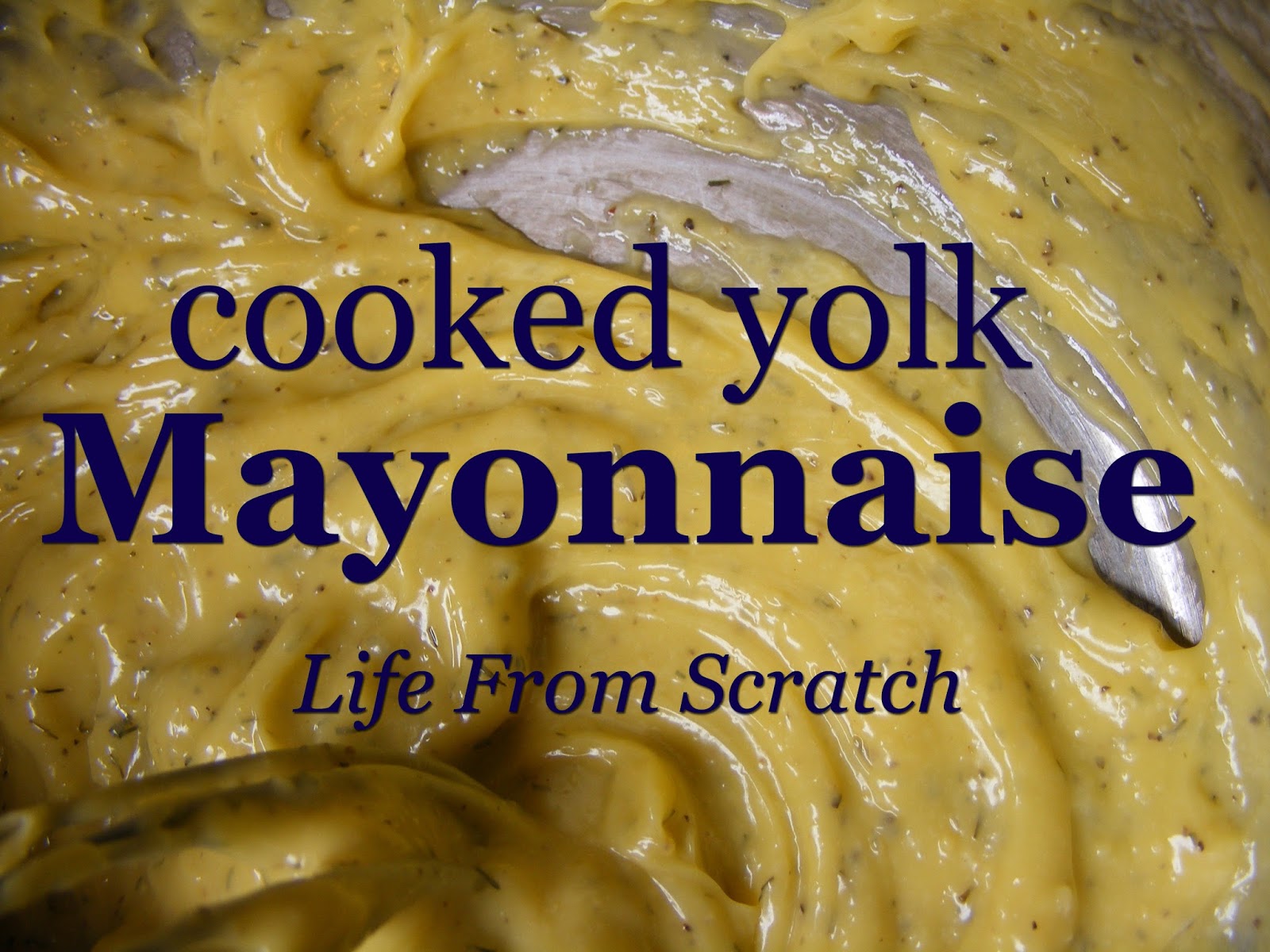 Life From Scratch Cooked Yolk Mayonnaise