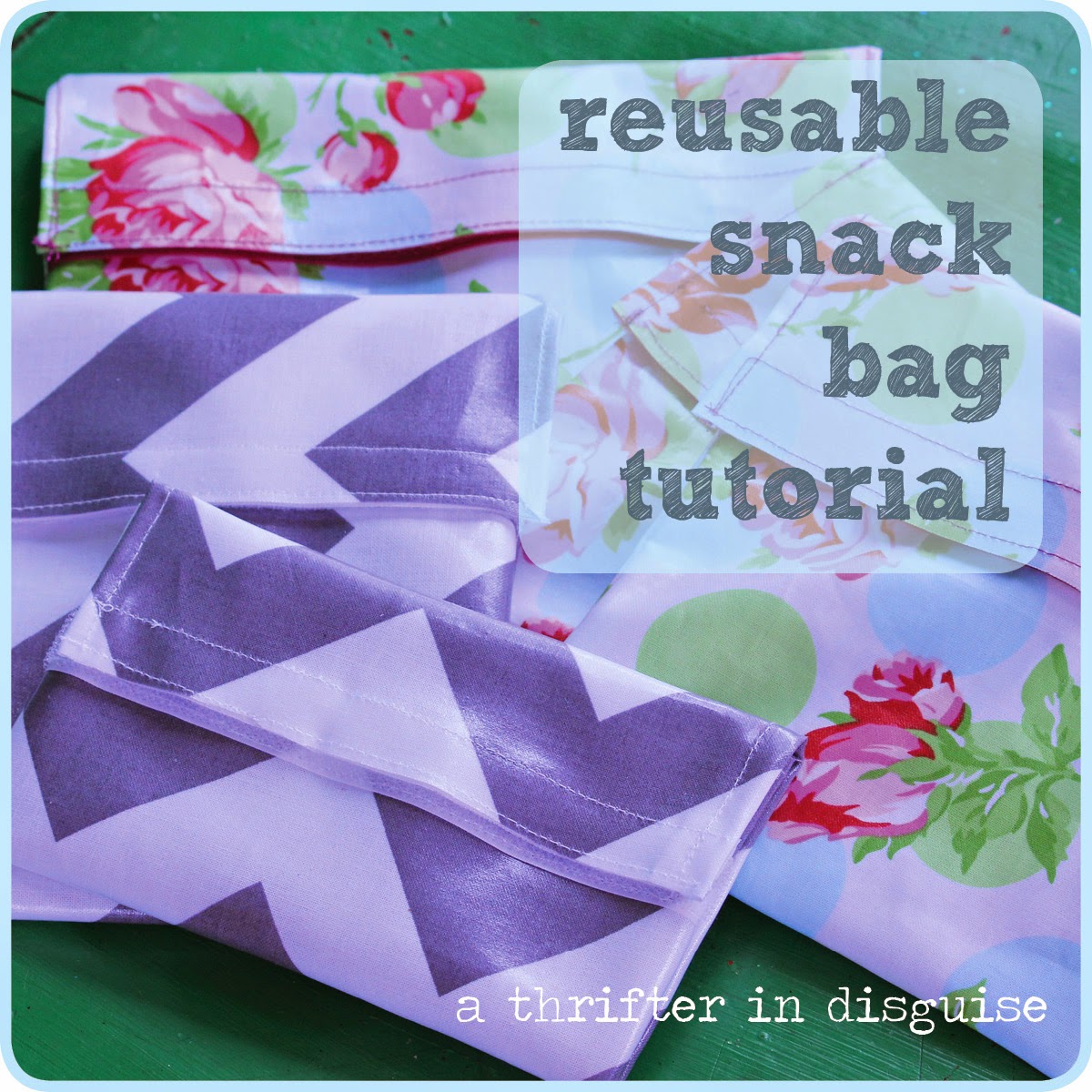 Reusable Snack Bag Tutorial