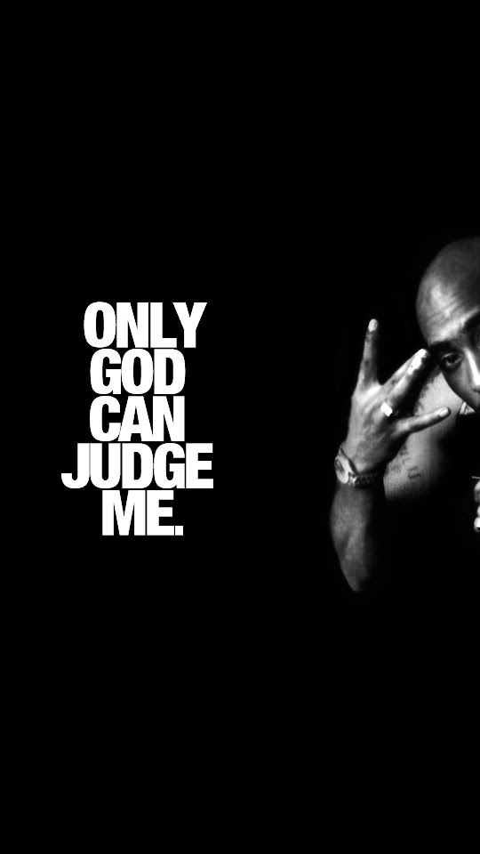 Tupac Only God Can Judge Me  Android Best Wallpaper