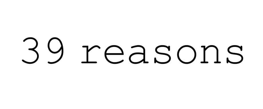 39 reasons