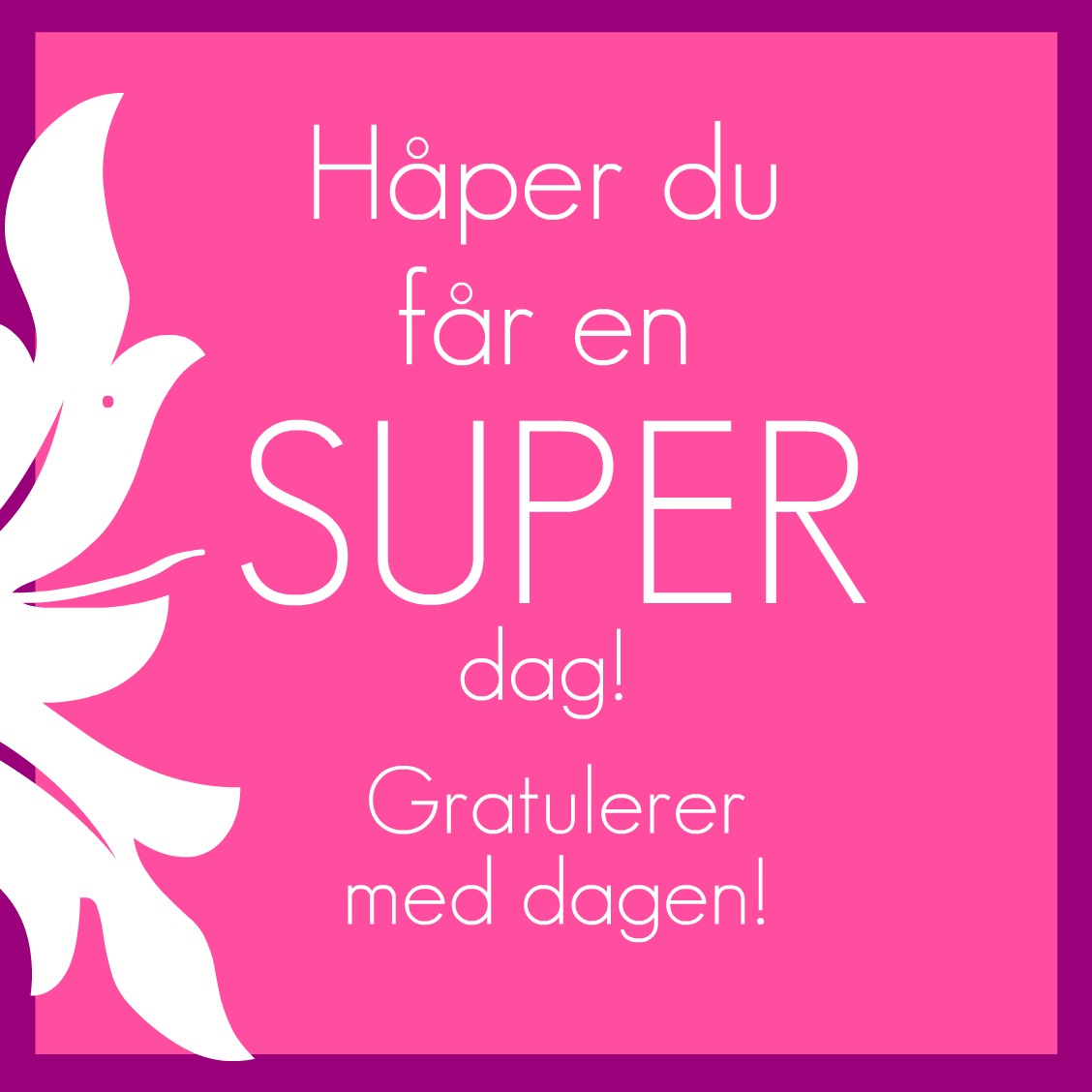 gratulere med dagen