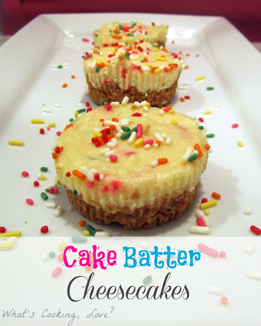 Cake Batter Cheesecakes Whats Cooking Love?