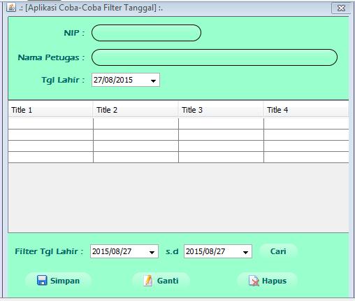 Membuat Filter Tanggal Melalui Tombol Pencarian Data Tombol Cari
