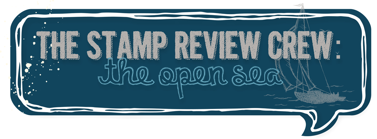 http://stampreviewcrew.blogspot.com/2014/03/stamp-review-crew-open-sea-edition.html