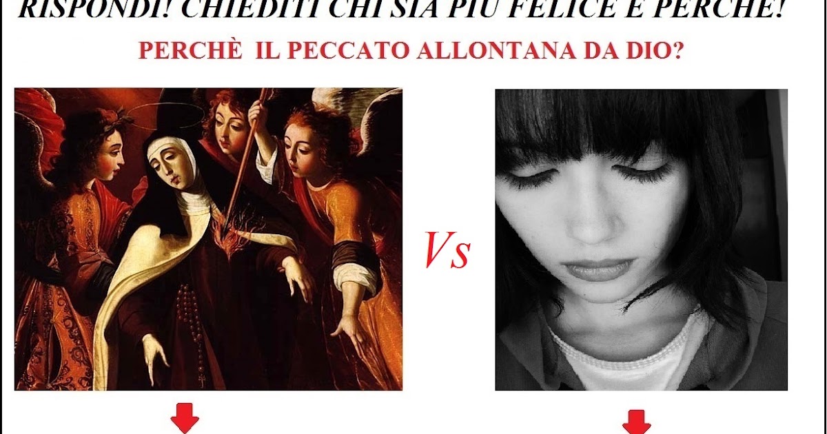 Pedagogia della Vita: PERCHÉ IL PECCATO ALLONTANA DA DIO? RISPONDI