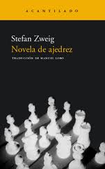 "Novela de ajedrez" - novela corta de Stefan Zweig - publicada en 1944, es una crítica contra el nazismo y los métodos de la Gestapo - en los mensajes: "Fouché, el genio tenebroso", del mismo autor Ajedrez