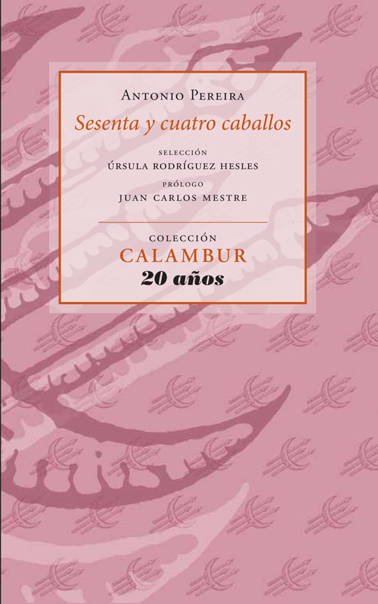 CALAMBUR Reseña Sesenta y cuatro caballos, de Antonio Pereira, en Leer
