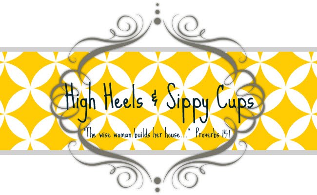 High Heels & Sippy Cups......