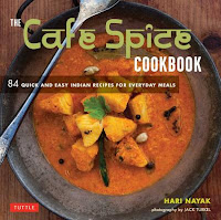 The Cafe Spice Cookbook by Hari Nayak The Cafe Spice Cookbook by Hari Nayak