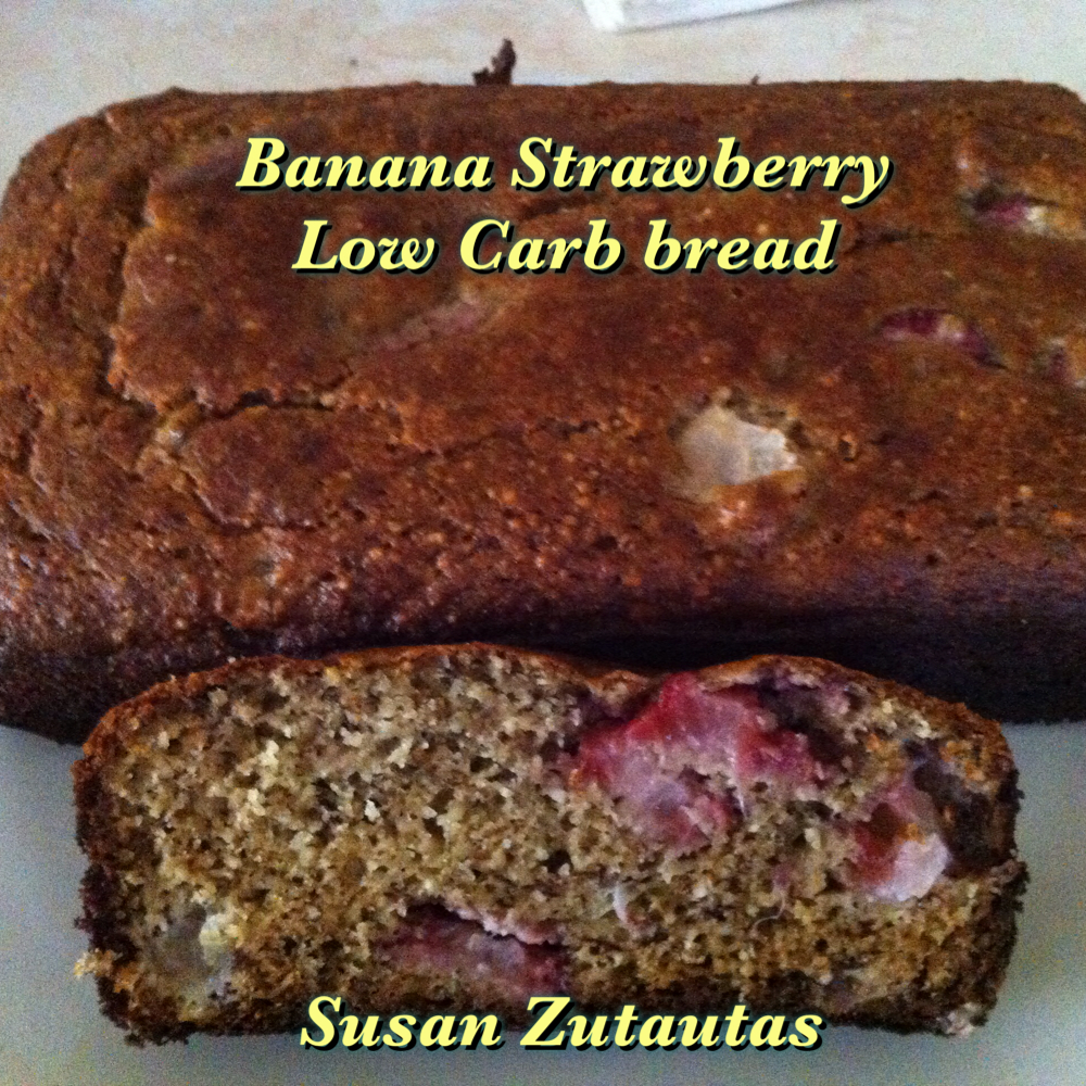 Everything Susan Banana Strawberry Low Carb Gluten Free Bread Recipe