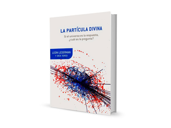 Blog de La_Morsa: El libro de León Lederman: "La partícula divina"