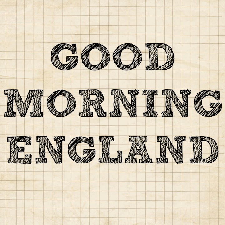 Good Morning England