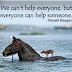 Καθένας μπορεί να βοηθάει κάποιον...