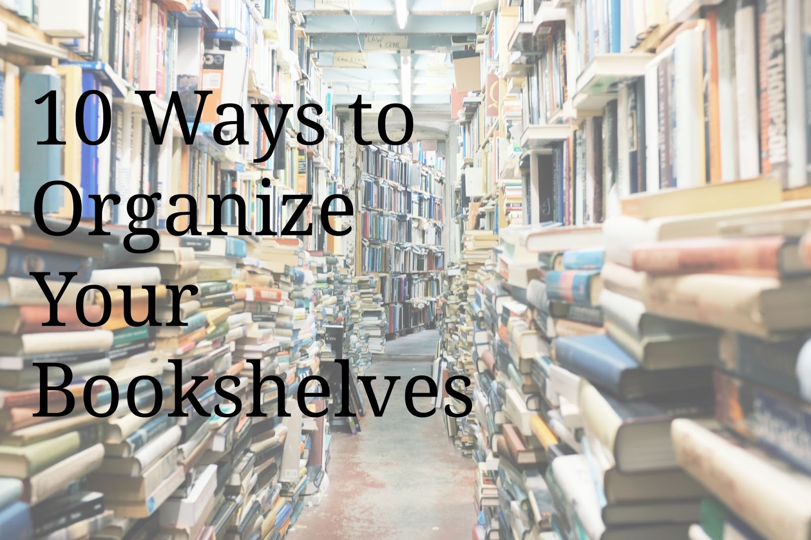 The Little Decorator 10 Ways To Organize Your Bookshelves