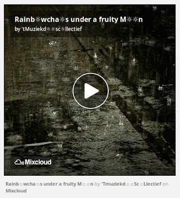 https://www.mixcloud.com/straatsalaat/rainbwchas-under-a-fruity-mn/