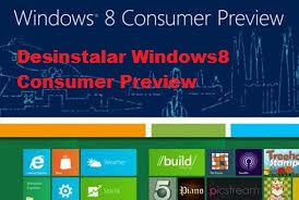 Como desinstalar windows8 consumer preview