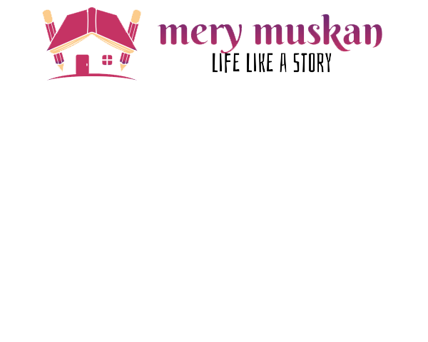 Mery Muskan Motivational Poetry and literary world ,The precious of prose and story world