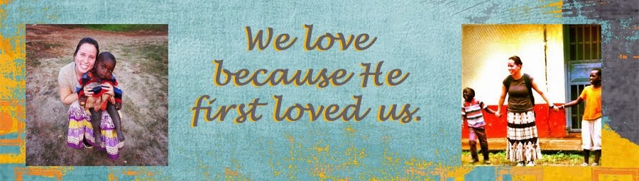 We Love Because He First Loved Us