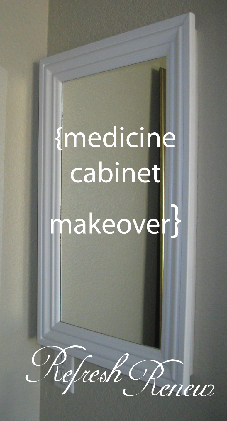 Refresh Renew Medicine Cabinet Make Over