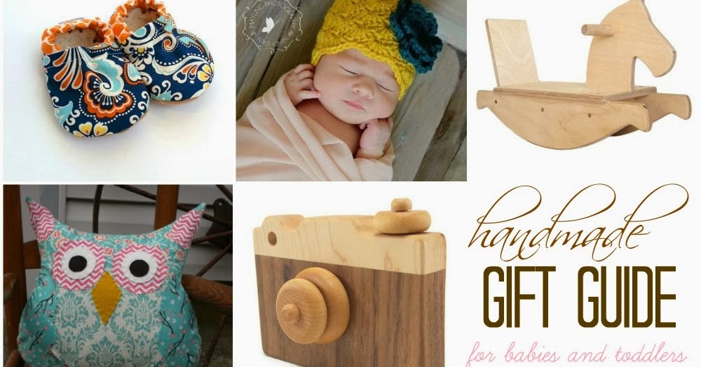 Handmade Gift Guide Babies and Toddlers