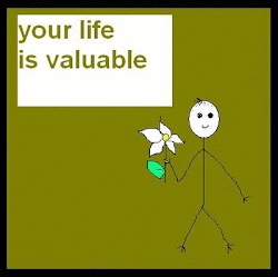 your life is valuable