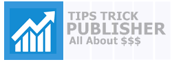 Tips Trick Publisher | Make Money