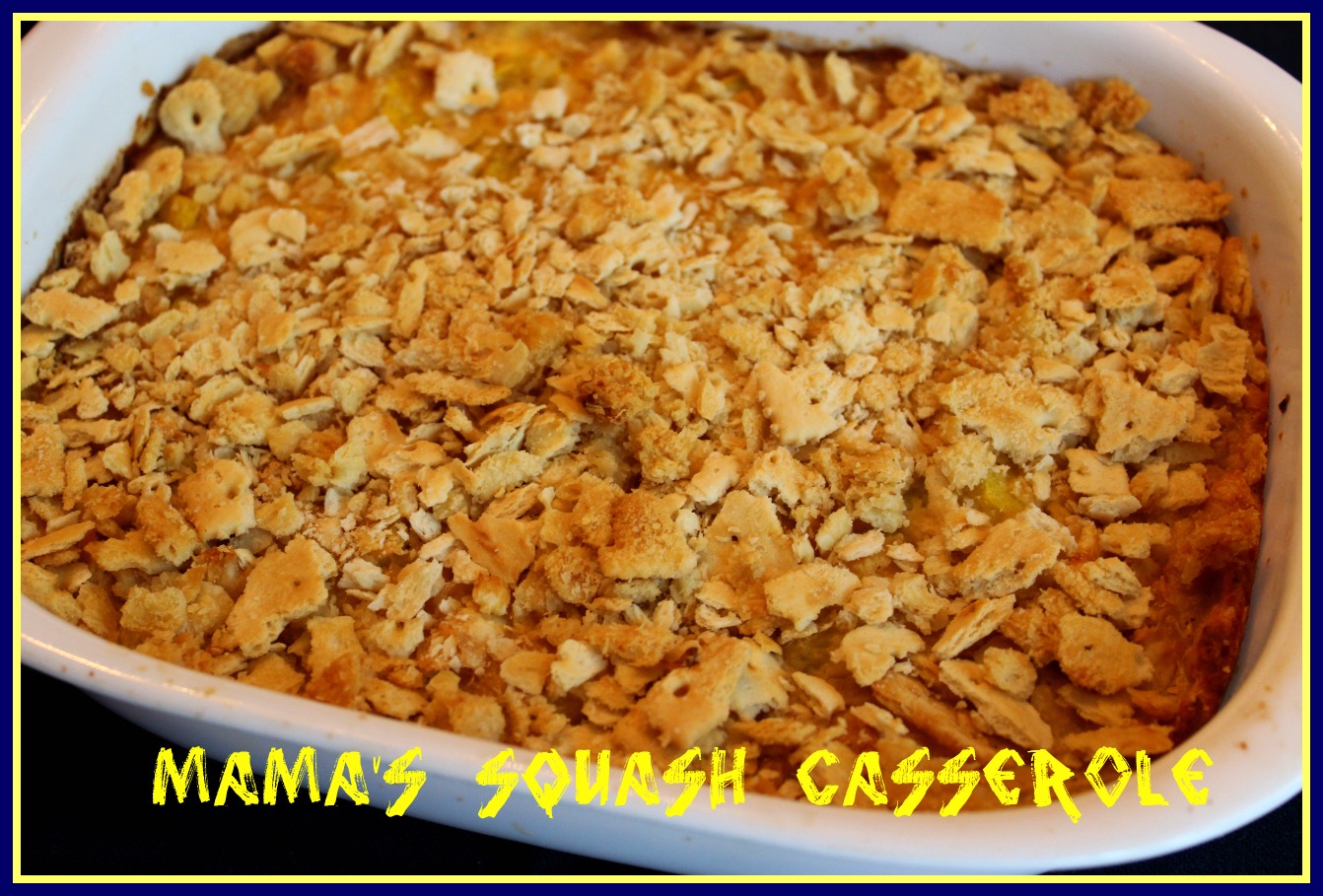 Sweet Tea and Cornbread Mama's Squash Casserole!