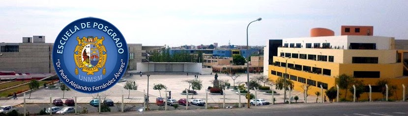 ESCUELA DE POSGRADO UNMSM        "Dr. Pedro Alejandro Fernández Álvarez"