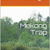 The Mekong Trap - Free Kindle Fiction