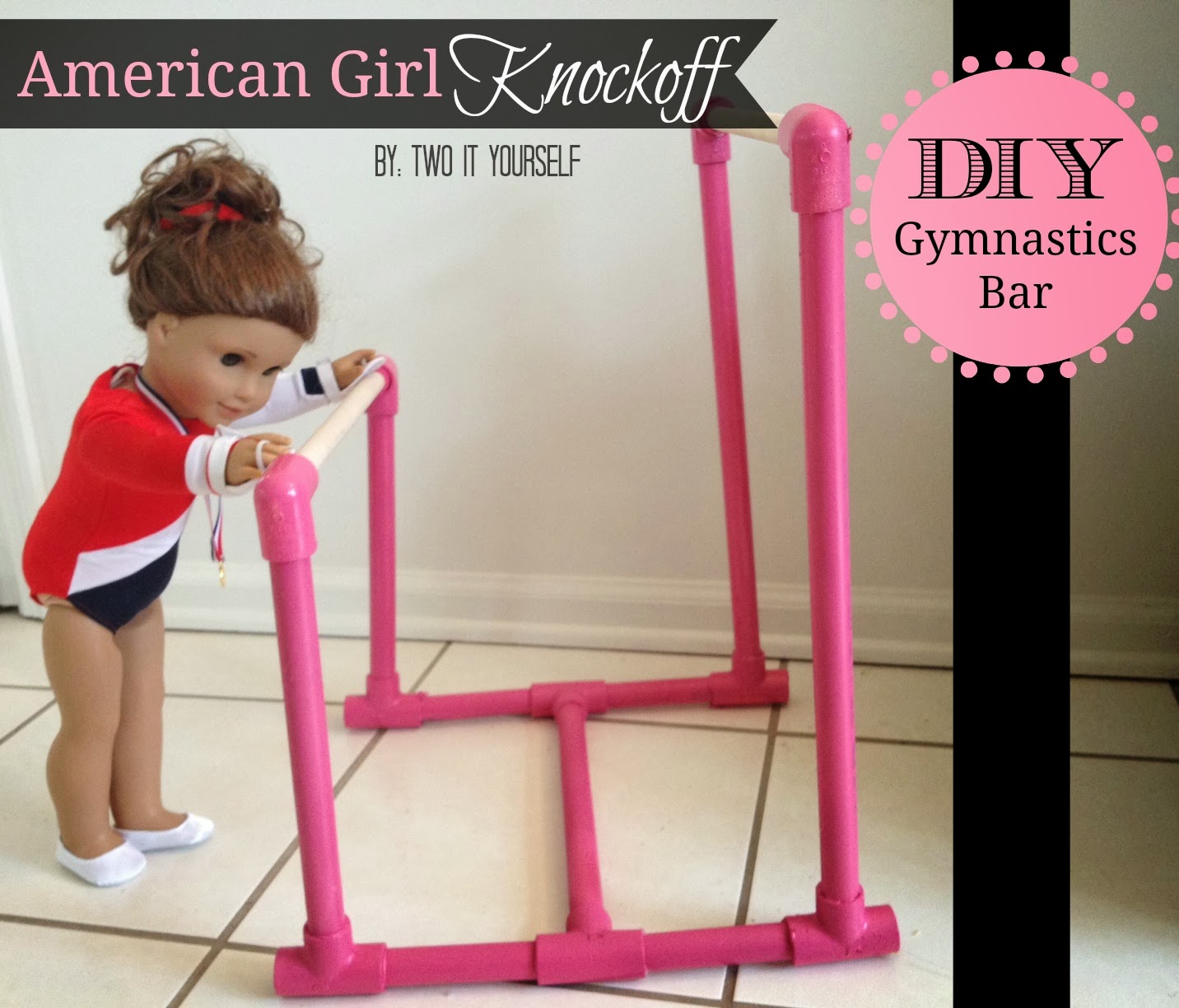 Two It Yourself Diy American Girl Gymnastics Bar