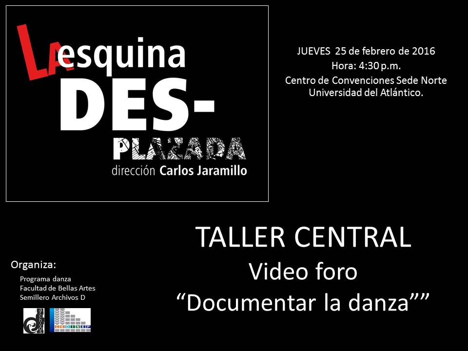 Taller Central: "Documentar la danza"