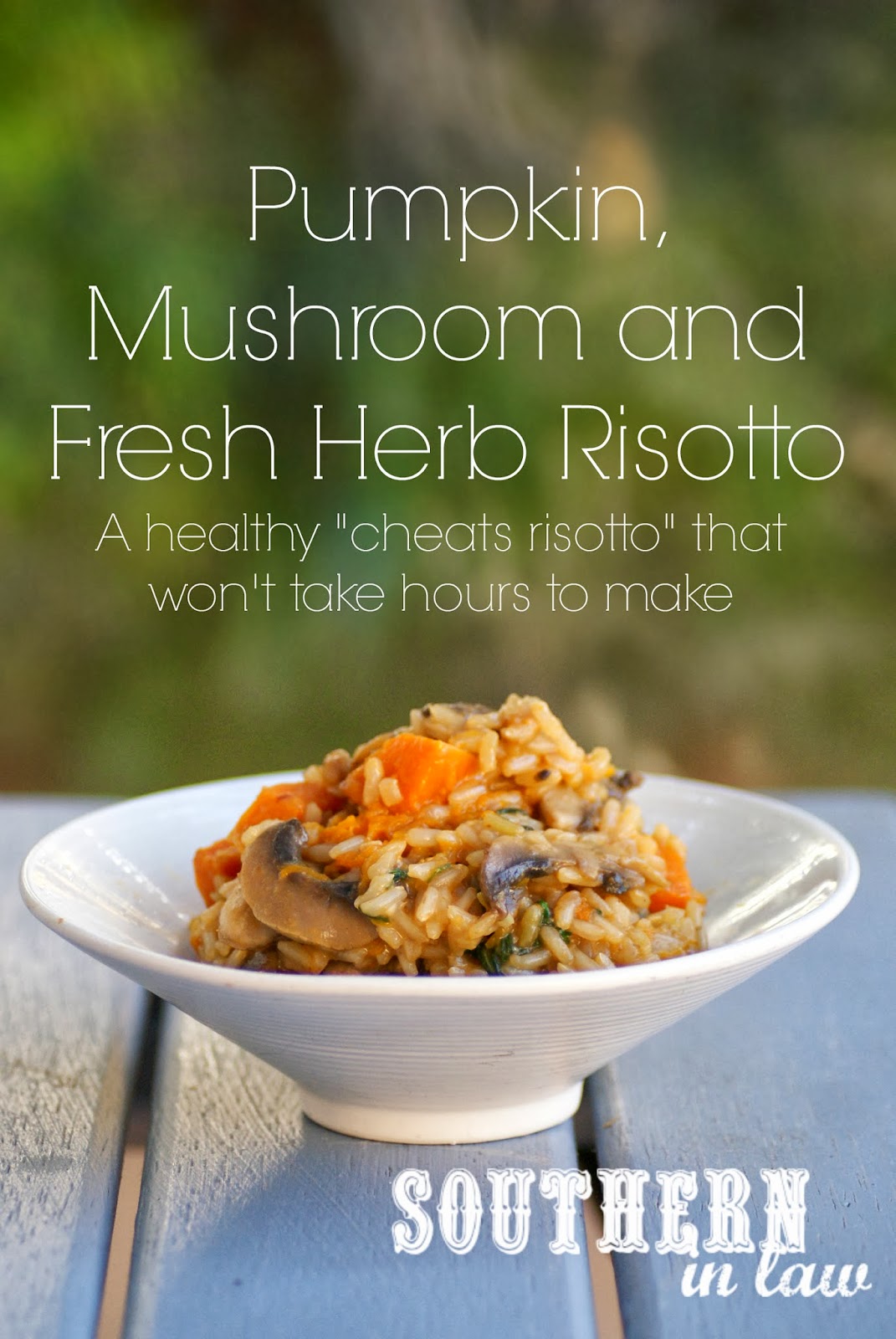 Southern In Law Recipe Pumpkin, Mushroom and Fresh Herb Risotto