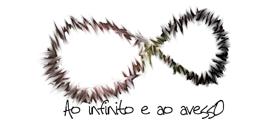 Ao infinito e ao avessO