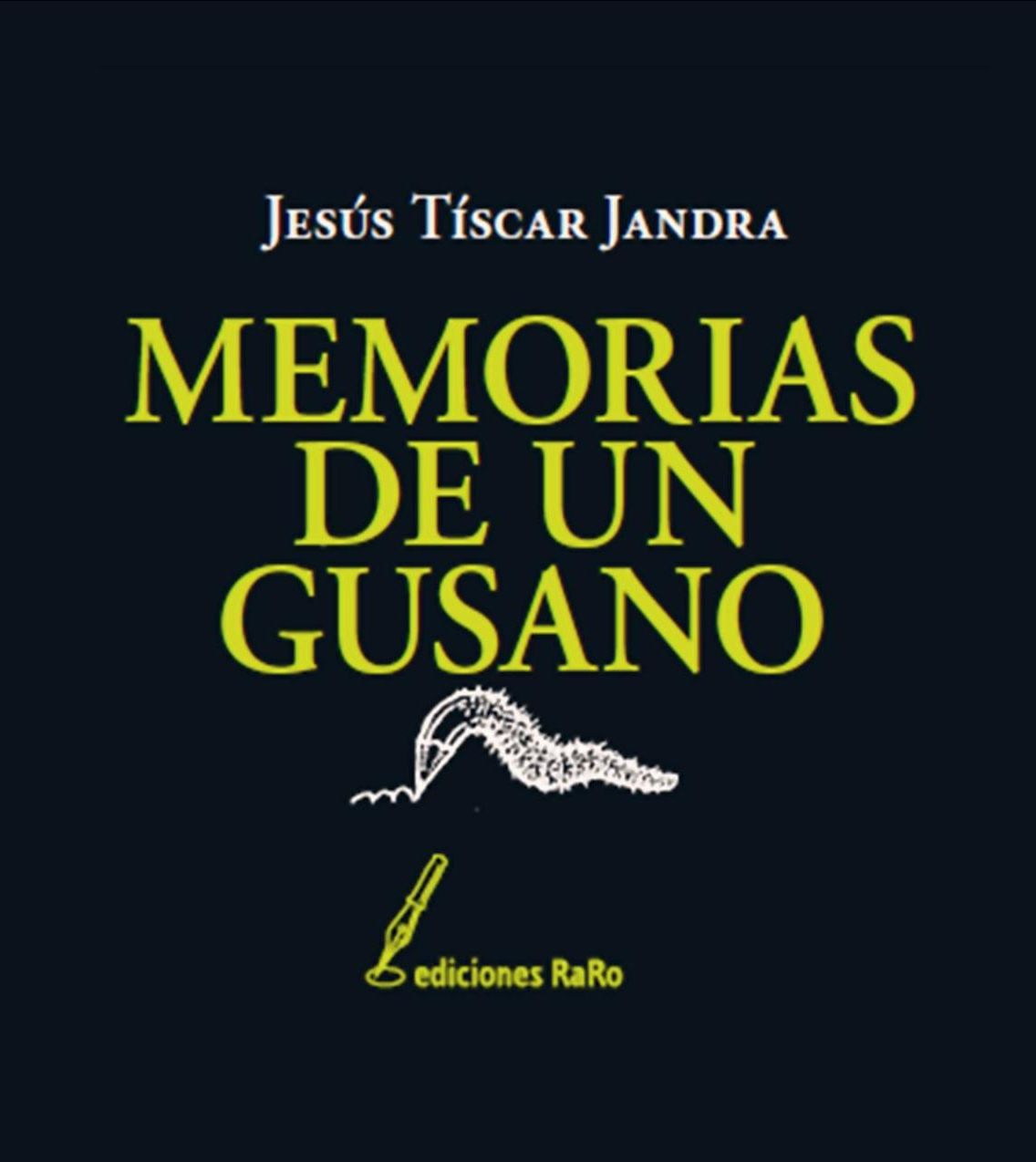 "Memorias de un gusano"