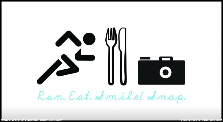Run.Eat.Smile!Snap.