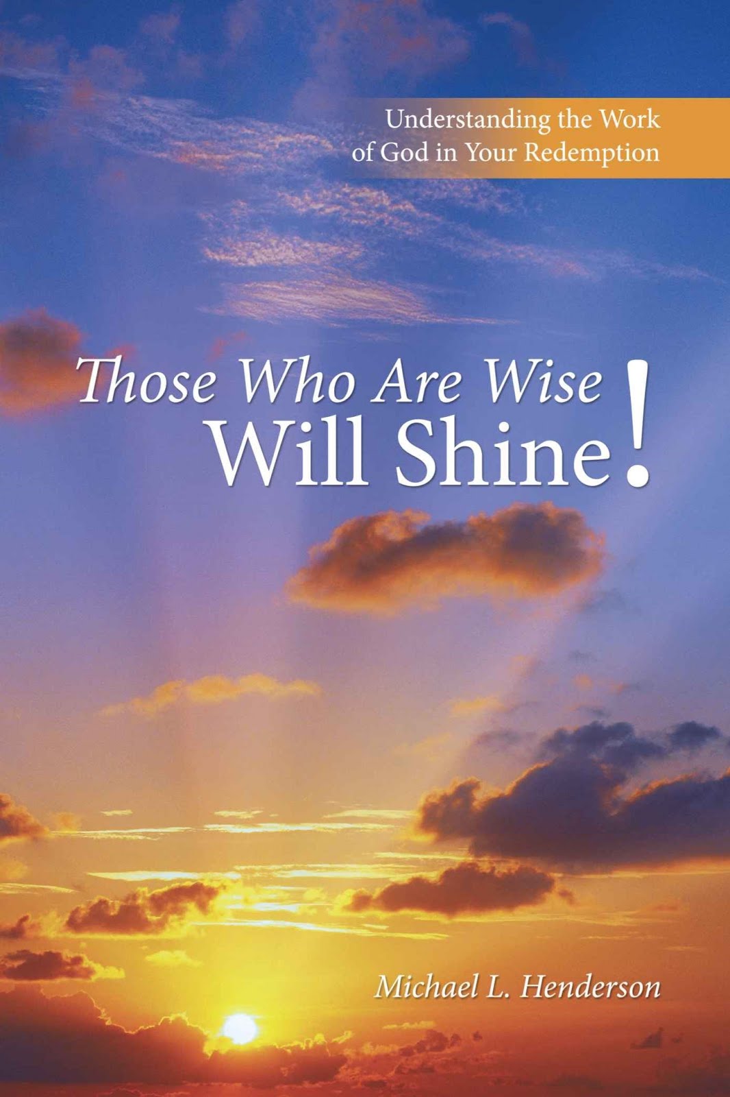 Those Who Are Wise Will Shine