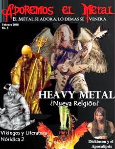 Adoremos el Metal 5 - Febrero 2010 | TRUE PDF | Mensile | Musica | Metal
Revista en línea de Heavy Metal nacida en octubre del 2009. Entrevistas, reseñas, artículos y noticias. Heavy Metal magazine born in october 2009. Interviews, reviews, articles and news.