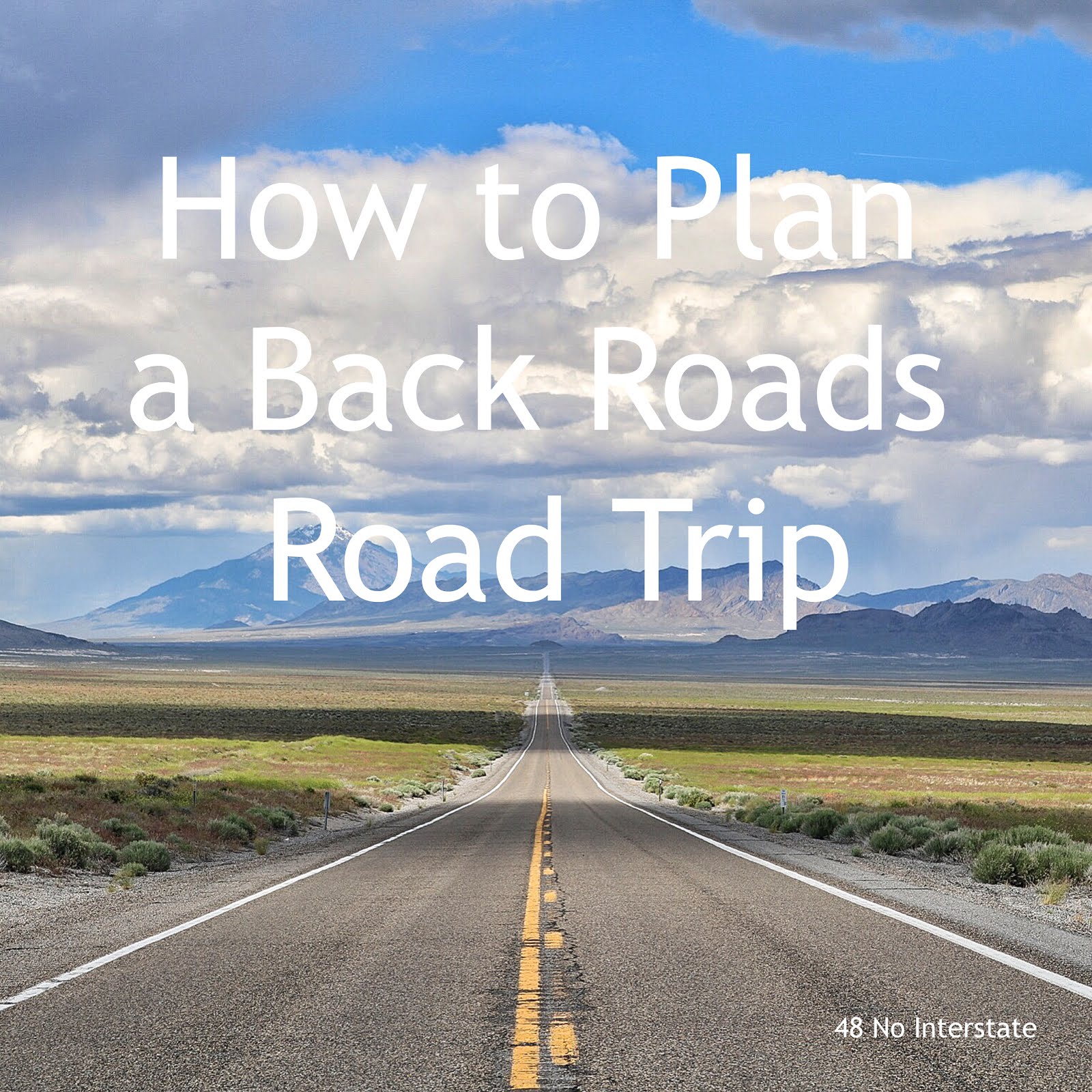 Plan Your Own Back Roads Road Trip!