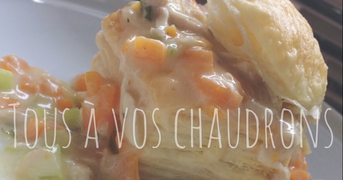 Volauvent au poulet Tous à vos chaudrons