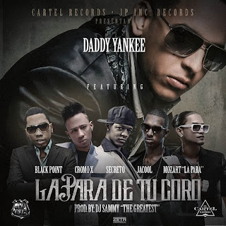 Daddy+Yankee+Ft.+Mozart+La+Para,+Secreto,+Black+Jonas+Point,+Cromo+X+&+Jacool+%E2%80%93+La+Para+De+Tu+Coro