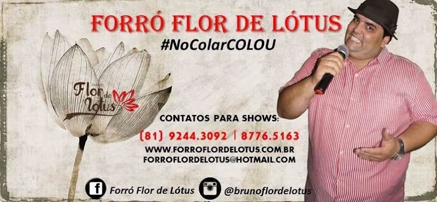 ...::: Bruno Forró Flor de Lótus :::....