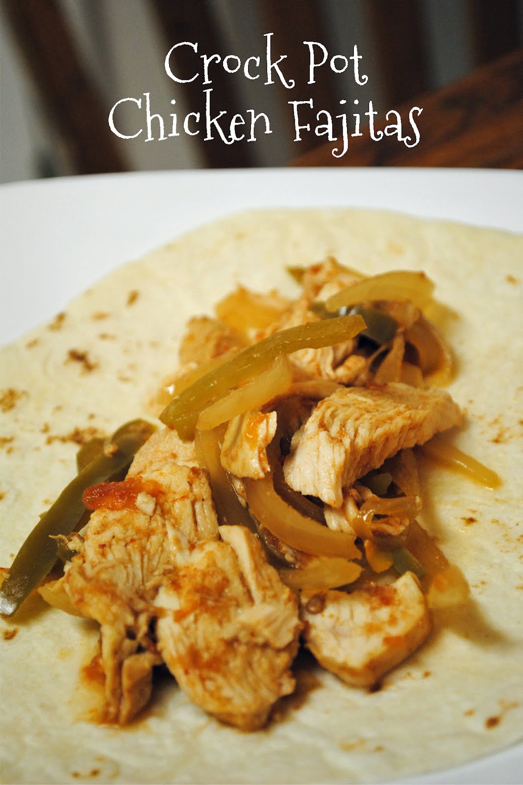 Durfee Family Recipes Crock Pot Chicken Fajitas