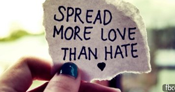 spread more love than hate quotes